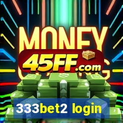 333bet2 login